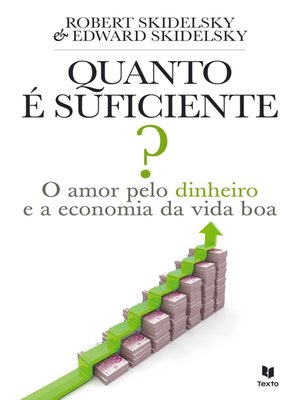 cover image of Quanto é Suficiente?  O Amor Pelo Dinheiro e a Economia da Vida Boa